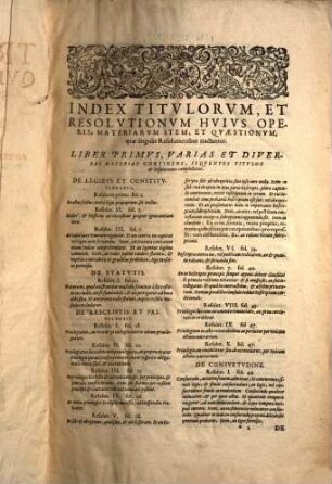 Alexandri Trentacinqvii ... Practicarum Resolutionum Iuris Libri Tres : Omnes Fere Ivris Vtriusqve In Foro, Ac Praxi quotidie occurrentes controuersias, ac quaestiones ... continentes ; Cum Indice Gemino ...