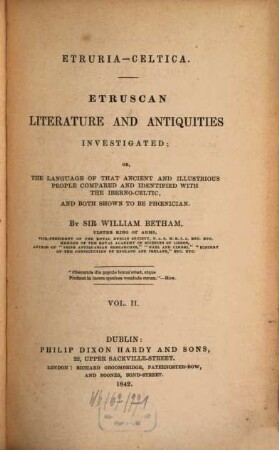 Etruria Celtica : Etruscan Literature and Antiquities investigated. 2