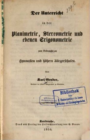 Der Unterricht in der Planimetrie, Stereometrie und ebenen Trigonometrie zum Gebrauche an Gymnasien und höhern Bürgerschulen, 1
