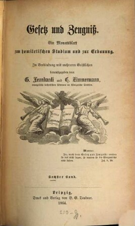 Gesetz und Zeugniß : ein Monatsblatt zum homiletischen Studium u. zur Erbauung. 6, 6. 1864