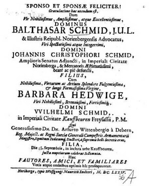 Balthasar Schmid ... cum Barbara Hedwige, Domini Wilhelmi Schmid ... filia ... die 7. - 17. Septembris, in incluta urbe Kauffbeuren, iusta nuptiarum celebrat sollemnia