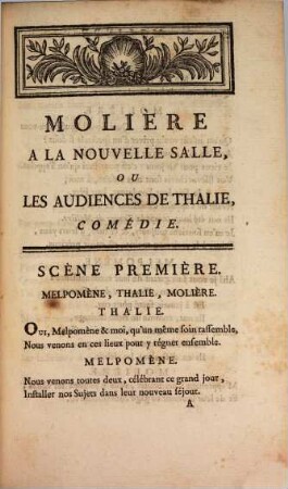 Molière A La Nouvelle Salle, Ou Les Audiences De Thalie : Comédie En Un Acte Et En Vers Libres ; Représentées pour la première fois par les Comédiens Français, sur le nouveau Théâtre du Fauxbourg Saint-German, le 12 Avril 1782