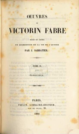 Oeuvres de Victorin Fabre mises en ordre et augmentées de la vie de l'auteur par J. Sabbatier. II