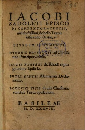 Iacobi Sadoleti Episcopi Carpentoracensis, ... de bello Turcis inferendo, Oratio : Eivsdem Argvmenti