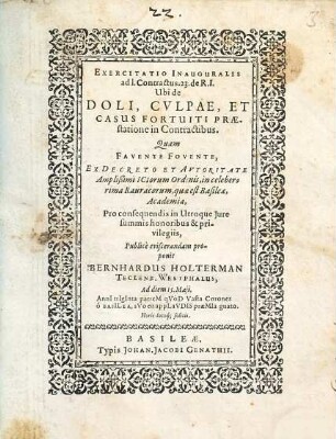 Exercitatio Inauguralis ad l. Contractus. 23. de R.I. : Ubi de Doli, Culpae, Et Casus Fortuiti Praestatione in Contractibus