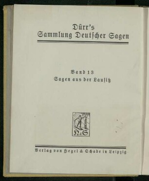 Sagen aus der Lausitz : aus der Sagenwelt des Lausitzer Berglandes und der Wendei
