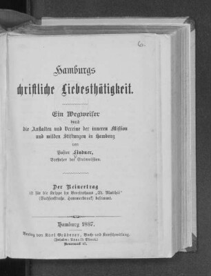 Hamburgs christliche Liebesthätigkeit : ein Wegweiser durch die Anstalten und Vereine der inneren Mission und milden Stiftungen in Hamburg