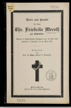 Rede am Grabe der Frau Chr. Friedrike Meroth geb. Michelfelder : Geboren in Wüstenhausen (Besigheim) den 29. Nov. 1847, gestorben in Neuweiler den 2. Mai 1887