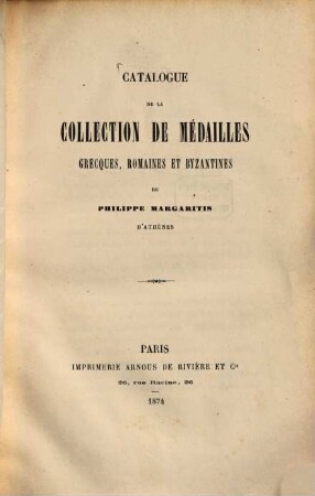 Catalogue de la collection de médailles grecques, romaines et byzantines de Philippe Margaritis d'Athènes