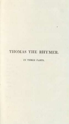 Thomas the Rhymer. In three parts