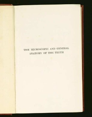 The microscopic & general anatomy of the teeth : human and comparative