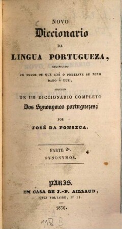 Novo Diccionario da Lingua Portugueza ... seguido de um Diccionario completo des Synonymos Portuguezes, 2. Synonymos