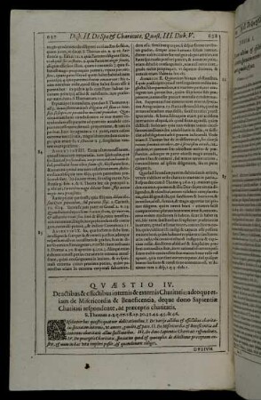 Quæstio IV. De actibus & effectibus internis & externis Charitatis; adeoque etiam de Misericordia & Beneficentia, deque dono Sapientiæ Charitati respondente, ac præceptis charitatis.