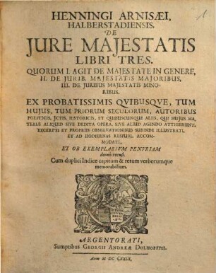Henningi Arnisaei Halberstadiensis Opera Politica Omnia : Duobus Tomis Distincta ; Quorum tractatus aversa pagina indicat, 2