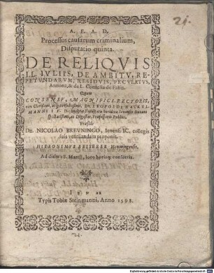 Processus causarum criminalium disputatio V. : de reliquis LL. Iuliis, de ambitu, repetundarum, residuis, peculatus, annona et de L. Cornelia de falsis