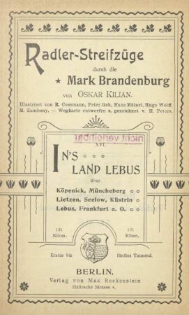 In's Land Lebus : über Köpenick, Müncheberg, Lietzen, Seelow, Küstrin, Lebus, Frankfurt a. O.
