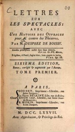 Lettres Sur Les Spectacles : Avec Une Histoire Des Ouvrages pour & contre les Théatres, 1