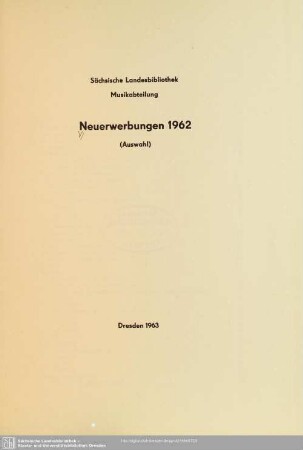 1962: Neuerwerbungen / Sächsische Landesbibliothek, Musikabteilung