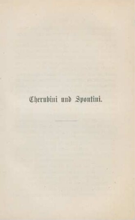 Cherubini und Spontini