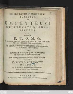Dissertatio Inauguralis Juridica De Emphyteusi : Meletemata Quaedam Sistens ; Hora IX. Die XV. Junii MDCCLXXXII.