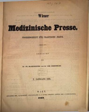 Wiener medizinische Presse : Organ für praktische Ärzte. 10. 1869