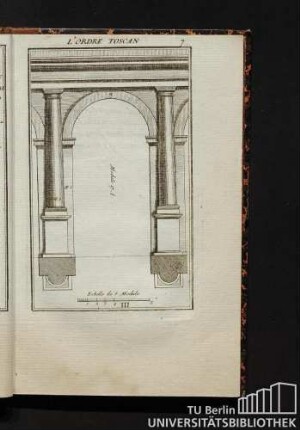 III. L'Ordre Toscan. Description de...