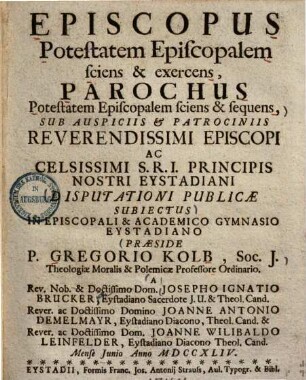 Episcopus Potestatem Episcopalem sciens & exercens, Parochus Potestatem Episcopalem sciens & sequens