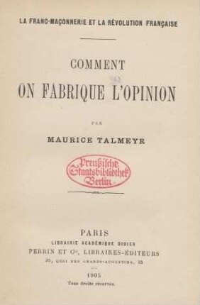 La Franc-Maçonnerie et la Révolution française, comment on fabrique l'opinion