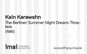 The Berliner Summer Night Dream: Timeless