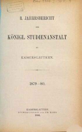 Jahresbericht der K. Studienanstalt zu Kaiserslautern. 1879/80