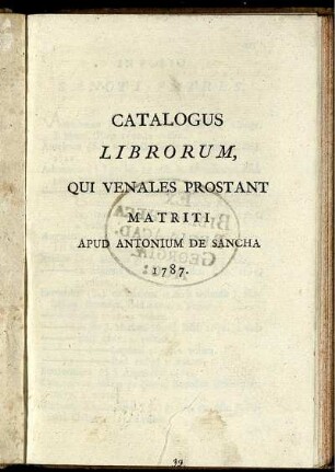 Catalogus Librorum, Qui Venales Prostant Matriti Apud Antonium De Sancha