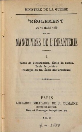 Règlement du 16 mars 1869 sur les manoeuvres de l'infanterie : Ministère de la guerre. 1