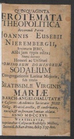 Quinquaginta Erotemata Theopolitica Reverendi Patris Joannis Eusebii Nierembergii, Societatis Jesu, Alibi iam typis edita