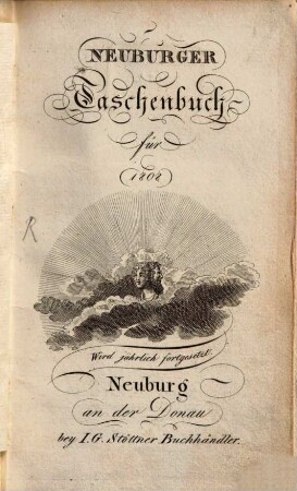 Neuburger Taschenbuch : auf das Jahr.... 1808