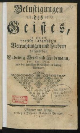 Sammlung 1: Belustigungen des Geistes, in einigen poetisch-abgefaßten Betrachtungen