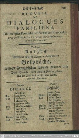 Recueil De Dialogues Familiers, De quelques Proverbes & Sentences Françoises, avec des Phrases sur les Perties du Corps humain, & de l' Habillement