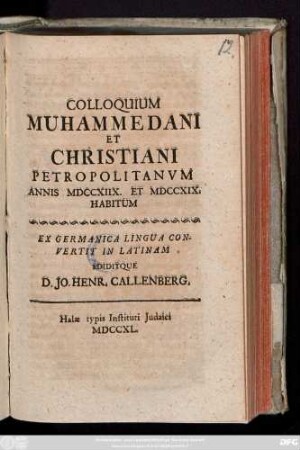Colloquium Muhammedani Et Christiani Petropolitanvm Annis MDCCXIIX. Et MDCCXIX. Habitum