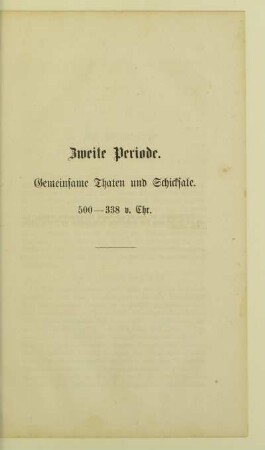 Zweite Periode. Gemeinsame Thaten und Schicksale. 500 - 338 v.Chr