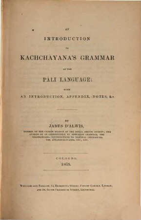 An introduction to Kachchàyana's grammar of the Pàli language; with an introduction, appendix notes, ...