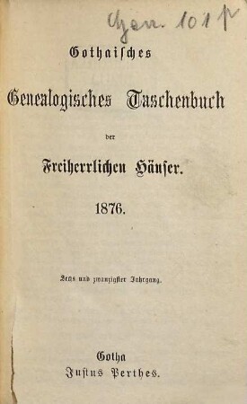 Gothaisches genealogisches Taschenbuch der freiherrlichen Häuser. 26. 1876