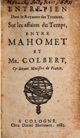 Entretien Dans le Royaume des Tenebres, Sur les affaires du Temps, Entre Mahomet Et Mr. Colbert, Cy devant Ministre de France