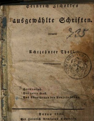 Heinrich Zschokke's ausgewählte Schriften. 18, Harmonius [u.a]