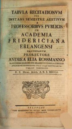 Tabvla recitationvm per instans semestre in Akademia Regia Friderico-Alexandrina Erlangensi institvendarvm. 1751, SS 1751