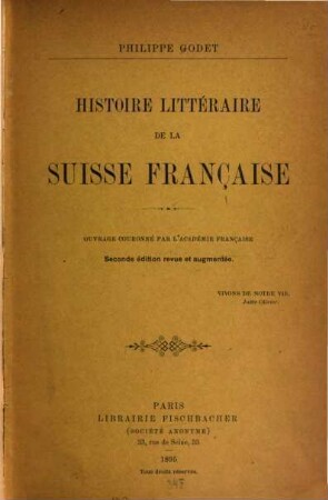 Histoire littéraire de la Suisse française : Ouvrage couronné par l'académie française