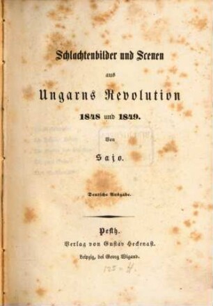 Schlachtenbilder und Scenen aus Ungarns Revolution 1848 und 1849