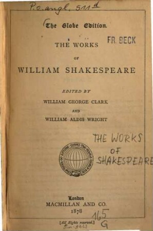 The Works of William Shakespeare : The Globe Edition. Edited by William George Clark and William Aldis Wright