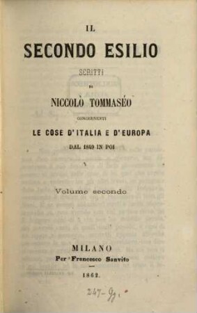 Il secondo esilio : concernenti le cose d'Italia e d'Europa dal 1849 in poi. 2