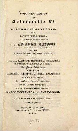 Disquisitio critica de Aristotelia VI in Ciceronis scriptis : Pro gradu Doctoratus ... in Academia Rhens-Trajectina ...