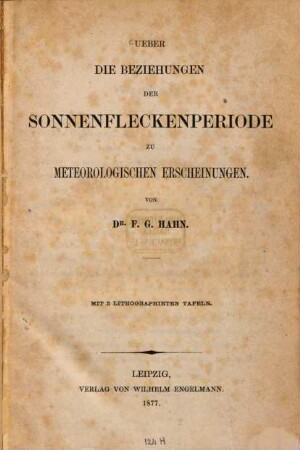 Ueber die Beziehungen der Sonnen-Fleckenperiode zu meteorologischen Erscheinungen