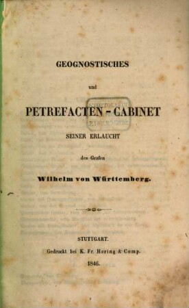 Geognostisches und Petrefacten-Cabinet Seiner Erlaucht des Grafen Wilhelm von Württemberg